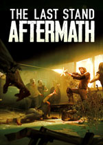 最后的战役:劫后余生The Last Stand:Aftermath
